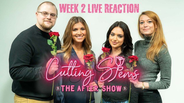 Cutting Stems: The After Show Week 2 REPLAY