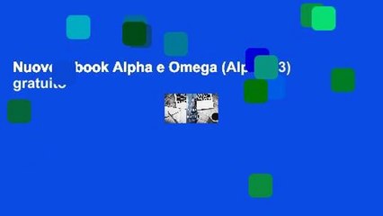 Nuovo e-book Alpha e Omega (Alpha #3) gratuito