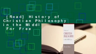 [Read] History of Christian Philosophy in the Middle Ages  For Free