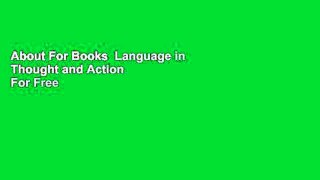 About For Books  Language in Thought and Action  For Free