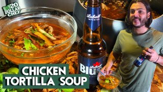 20 Dollar Chef - Chicken Tortilla Soup