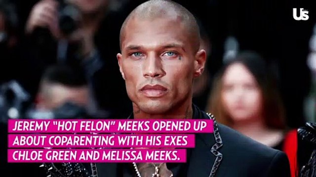 Jeremy Meeks Talks Coparenting With 'Incredible' Chloe Green, Melissa Meeks