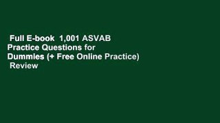 Full E-book  1,001 ASVAB Practice Questions for Dummies (+ Free Online Practice)  Review