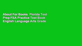 About For Books  Florida Test Prep FSA Practice Test Book English Language Arts Grade 3: Covers