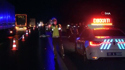 Otoyolda aracın çarptığı yaya öldü