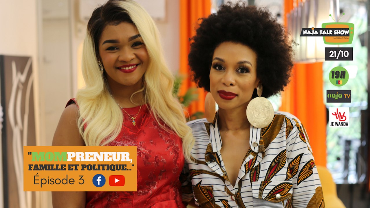 "Mompreneur, famille et politique" - Hon. Nourane Fotsing dans Naja Talk Show by Céline V. Fotso...