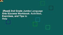 [Read] 2nd Grade Jumbo Language Arts Success Workbook: Activities, Exercises, and Tips to Help