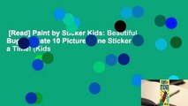 [Read] Paint by Sticker Kids: Beautiful Bugs: Create 10 Pictures One Sticker at a Time! (Kids