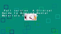 Full version  A Clinical Guide to Applied Dental Materials Complete