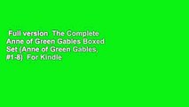 Full version  The Complete Anne of Green Gables Boxed Set (Anne of Green Gables, #1-8)  For Kindle
