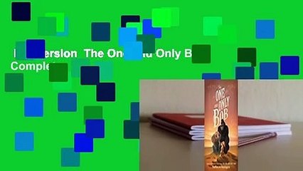 Full version  The One and Only Bob Complete