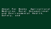 About For Books  Agricultural Medicine: Rural Occupational and Environmental Health, Safety, and