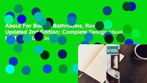 About For Books  Bathrooms, Revised & Updated 2nd Edition: Complete Design Ideas to Modernize Your