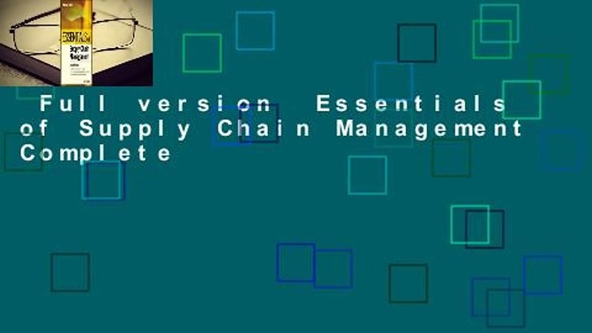 Full version  Essentials of Supply Chain Management Complete