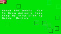 About For Books  How To Draw Animals Easy Step By Step Drawing Guide  Review