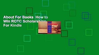 About For Books  How to Win ROTC Scholarships  For Kindle