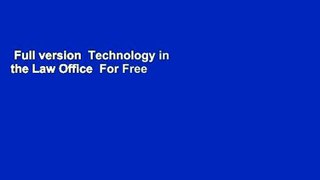 Full version  Technology in the Law Office  For Free