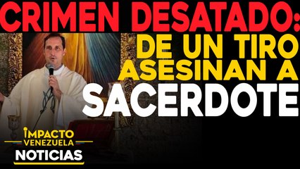 CRIMEN desatado: De un tiro asesinan a sacerdote  |  NOTICIAS VENEZUELA HOY octubre 22 2020