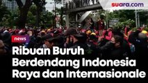 Tolak Omnibus Law - UU Cipta Kerja, Ribuan Buruh Berdendang Indonesia Raya dan Internasionale