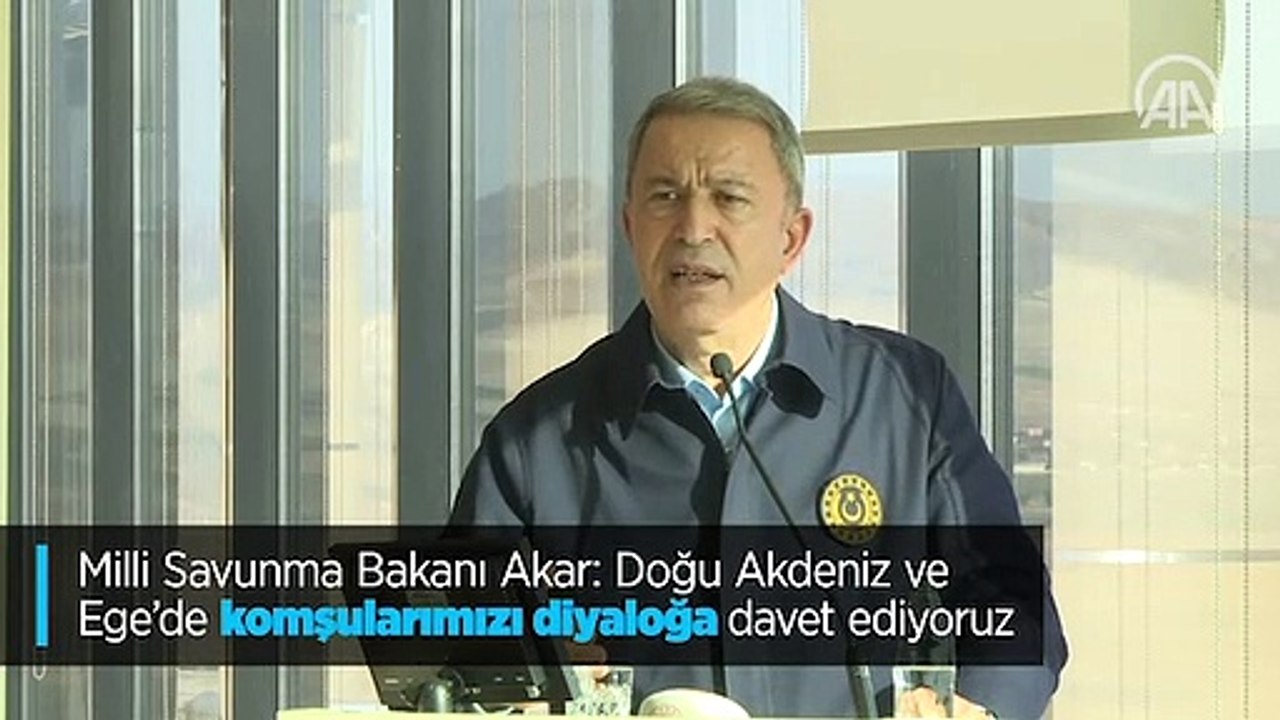Milli Savunma Bakanı Akar: Doğu Akdeniz ve Ege'de komşularımızı diyaloğa davet ediyoruz