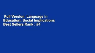 Full Version  Language in Education: Social Implications  Best Sellers Rank : #4