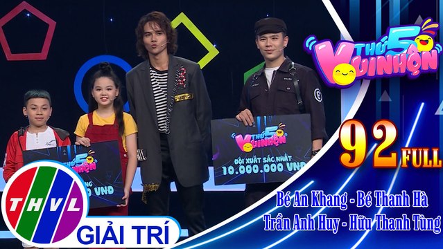 Thứ 5 vui nhộn - Tập 92: Bé An Khang - Bé Thanh Hà, diễn viên Trần Anh Huy - Hữu Thanh Tùng