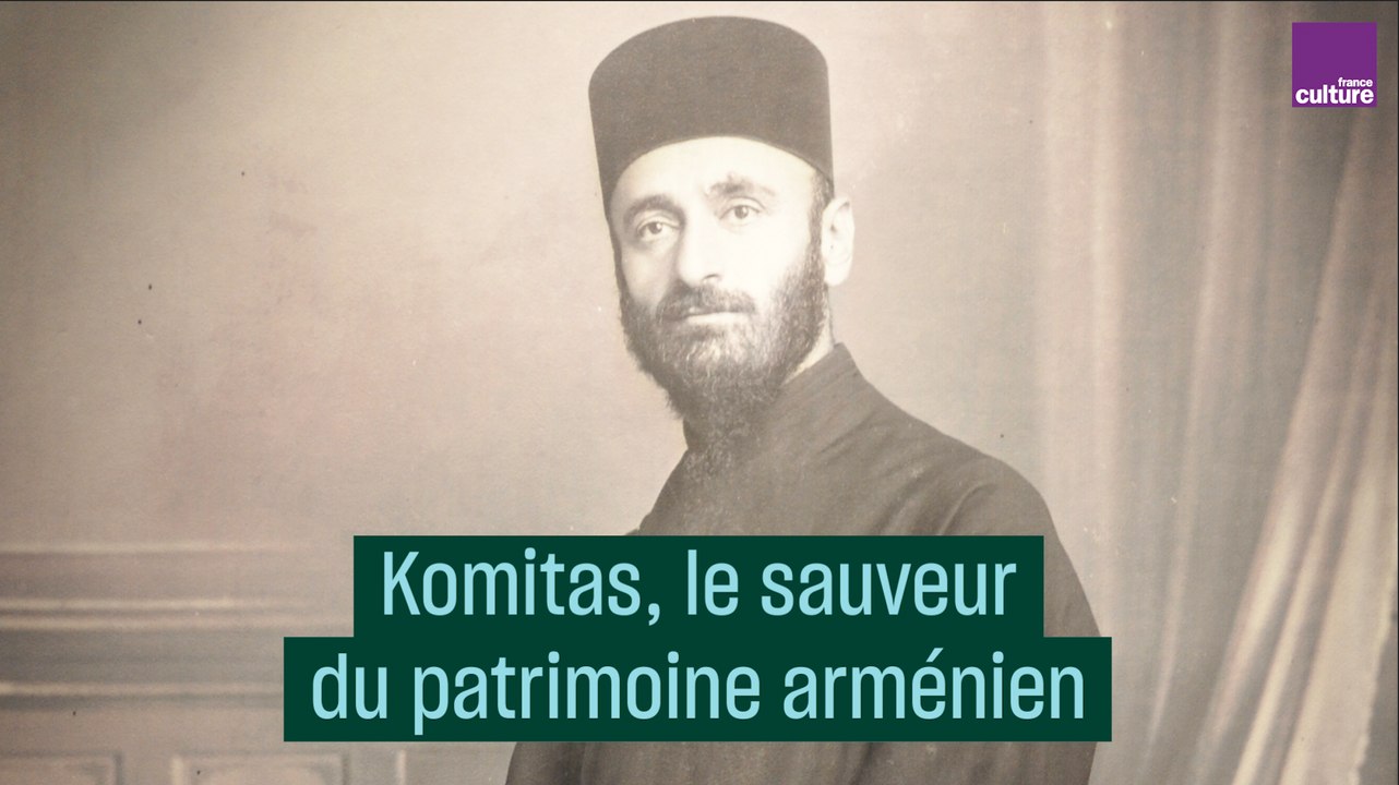 Komitas, gardien du répertoire arménien