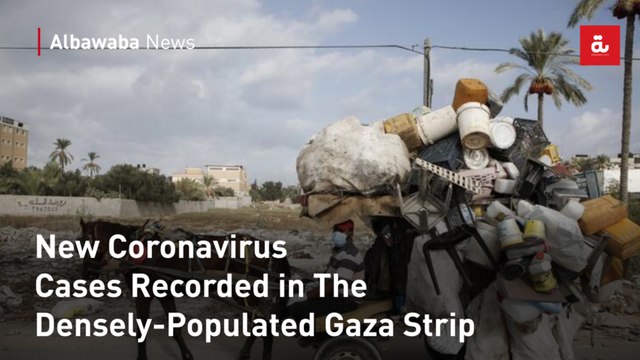 New Coronavirus Cases Recorded in The Densely-Populated Gaza Strip