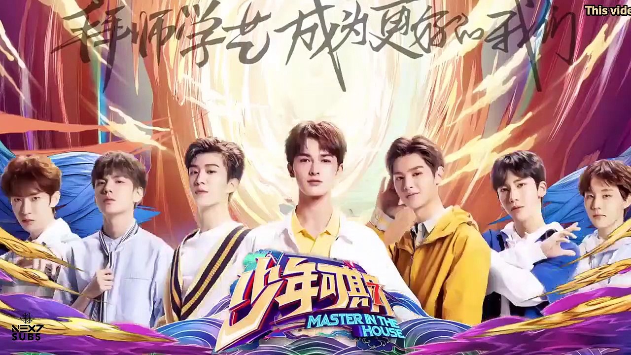 [ENG SUB] 乐华NEXT (NEX7) - 《少年可期》 Master In The House EP 2 [PART 1]