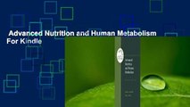 Advanced Nutrition and Human Metabolism  For Kindle