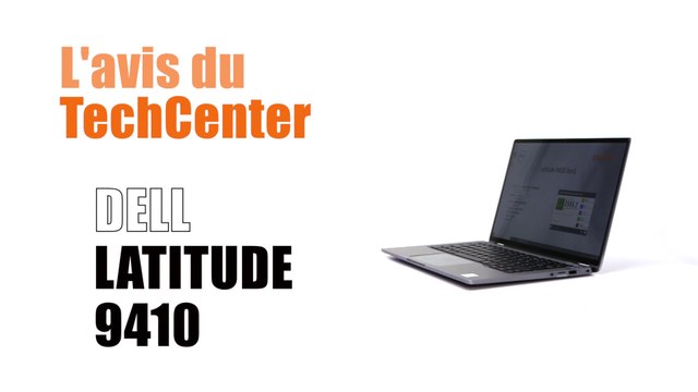 En direct du TechCenter le nouveau DELL Latitude 9410