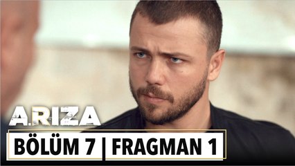 Arıza 7. Bölüm 1. Fragman