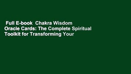 Full E-book  Chakra Wisdom Oracle Cards: The Complete Spiritual Toolkit for Transforming Your
