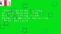 Full version  Lives of the Stoics: The Art of Living from Zeno to Marcus Aurelius  Best Sellers