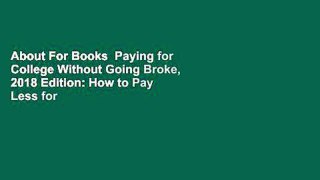 About For Books  Paying for College Without Going Broke, 2018 Edition: How to Pay Less for