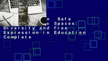 Full Version  Safe Spaces, Brave Spaces: Diversity and Free Expression in Education Complete