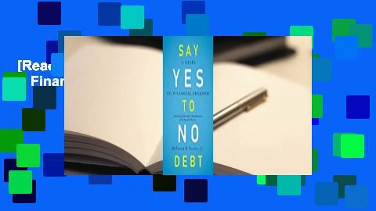 [Read] Say Yes to No Debt: 12 Steps to Financial Freedom Complete