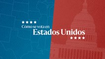 Así funcionan las elecciones en Estados Unidos