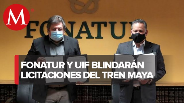 Fonatur y UIF firman convenio para detectar riesgo en licitaciones de Tren Maya