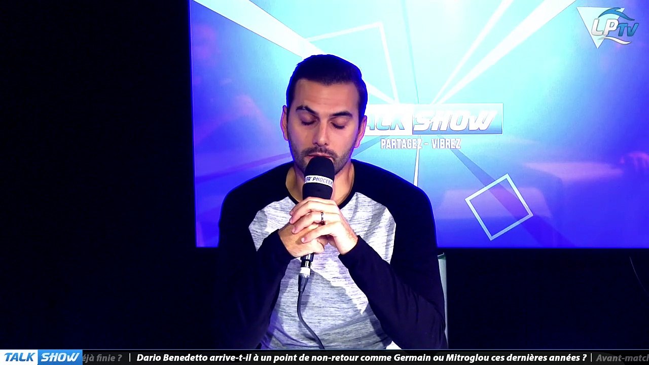 Talk Show du 22/10, partie 2 : Dario Benedetto arrive-t-il à un point de non-retour comme Germain ou Mitroglou ces dernières années ?