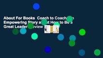 About For Books  Coach to Coach: An Empowering Story about How to Be a Great Leader  Review