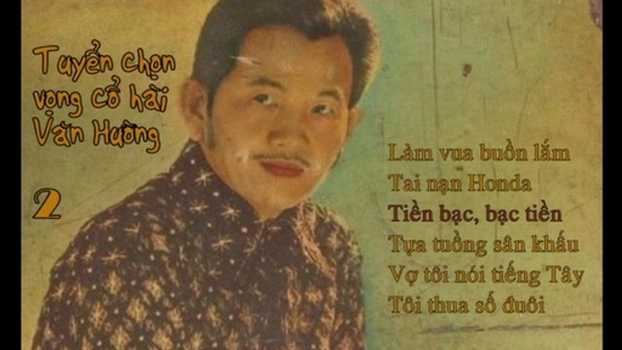 Tuyển chọn vọng cổ hài Văn Hường - phần 2