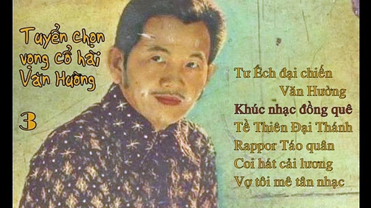Tuyển chọn vọng cổ hài Văn Hường - phần 3
