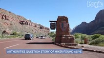 Police Question Account of Missing Hiker Found in Zion National Park After 12 Days: 'Discrepancies'