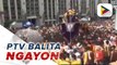 #PTVBalitaNgayon | Prusisyon ng Itim na Nazareno sa susunod na taon, kinansela na