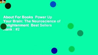 About For Books  Power Up Your Brain: The Neuroscience of Enlightenment  Best Sellers Rank : #2