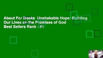 About For Books  Unshakable Hope: Building Our Lives on the Promises of God  Best Sellers Rank : #1