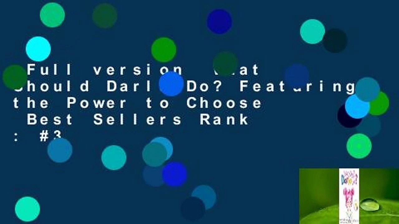 Full version  What Should Darla Do? Featuring the Power to Choose  Best Sellers Rank : #3