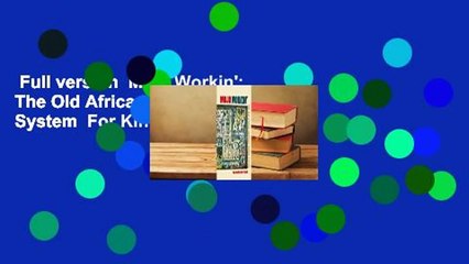Full version  Mojo Workin': The Old African American Hoodoo System  For Kindle