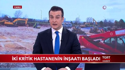 İki Kritik Hastanenin İnşaatı Başladı